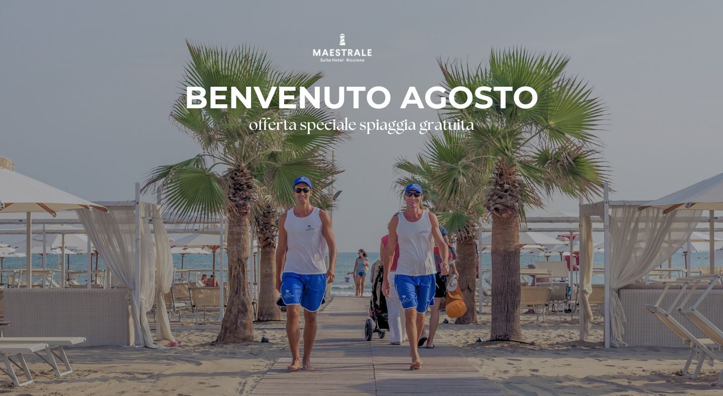 benvenuto agosto suite hotel maestrale